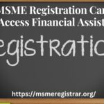 How MSME Registration Can Help You Access Financial Assistance